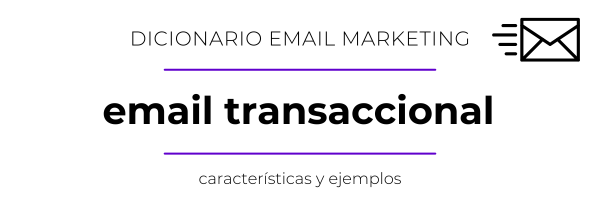 Qué es un email transaccional